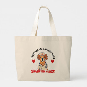Bolso De Tela Gigante Enfermera Calificada Pawsitivamente