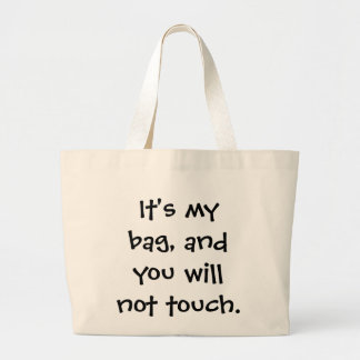 Bolso De Tela Gigante Es mi bolso, y usted no tocará