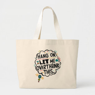 Bolso De Tela Gigante Espera, déjame pensar esto