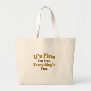 Bolso De Tela Gigante Está bien, estoy bien, todo está bien.