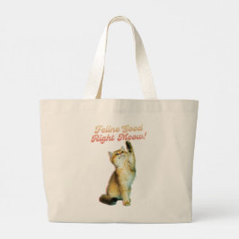 Bolso De Tela Gigante Feline Good Right Meow Funny Cat Cita Cute Kitten