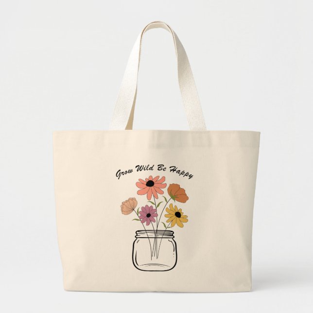 Bolso De Tela Gigante Grow Wild Be Happy: Abraza la magia de la naturale (Frente)