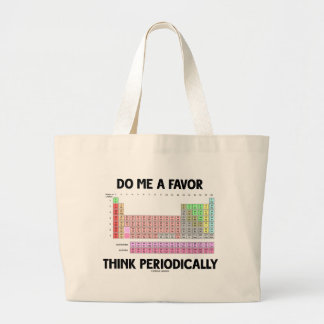 Bolso De Tela Gigante Hágame que un favor piensa periódicamente (la