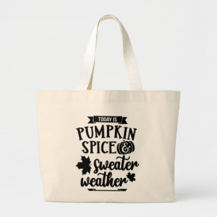 Bolso De Tela Gigante Hoy es la especia de calabaza y el clima de suero