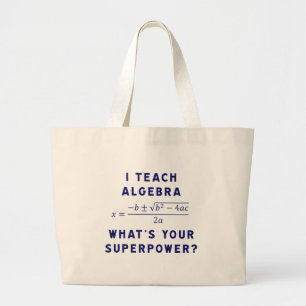Bolso De Tela Gigante I Teach Algebra / What's Your Superpower
