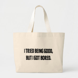 Bolso De Tela Gigante Intenté ser bueno, pero conseguí aburrido