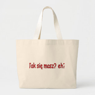 Bolso De Tela Gigante Jak Sie Masz, ¿eh?