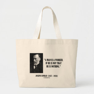 Bolso De Tela Gigante Joseph Conrad un hombre es una cita del trabajador