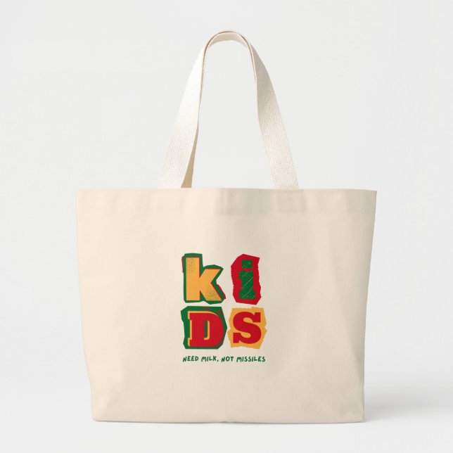 Bolso De Tela Gigante Kids Need Milk, Not Missiles (Frente)