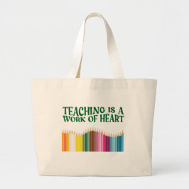 Bolso De Tela Gigante La enseñanza es un trabajo de corazón