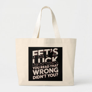 Bolso De Tela Gigante La Suerte de Fet Te Lees Eso Mal Frase Divertida