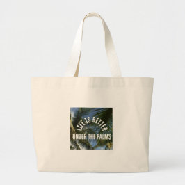 Bolso De Tela Gigante "La vida es mejor bajo las palmas" Tote gigante