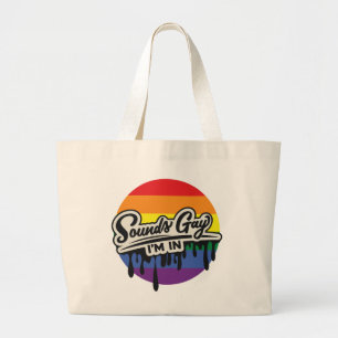 Bolso De Tela Gigante LGBTQ divertida Suena gay, estoy adentro Arcoi