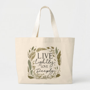 Bolso De Tela Gigante Live Lightly, Love Deeply" Tote Bag