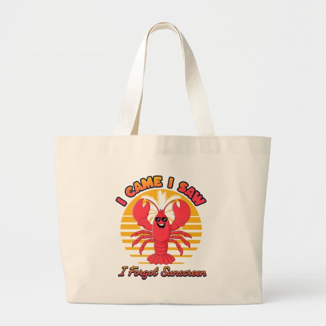 Bolso De Tela Gigante Lobster Sunburn - I Came I Saw I Forgot Sunscreen  (Frente)