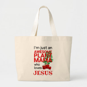 BOLSO DE TELA GIGANTE MAMA AMA A JESÚS, UNA PLANTA CONOCIDA