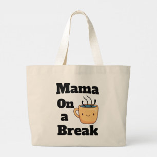 Bolso De Tela Gigante Mamá en una pausa para café regalo del Día de la M