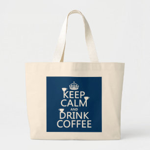 Bolso De Tela Gigante Mantenga café tranquilo y de la bebida - todos lo