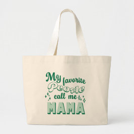 Bolso De Tela Gigante Mi gente favorita me llama verde de mamá