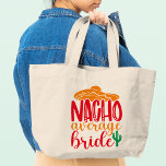 Bolso De Tela Gigante Nacho Novia Promedio Boda Funny de Sombrero Españo<br><div class="desc">Las Bolsas de Tote del Boda Funny Español de Nacho Promedio de Novia Sombrero incluyen el texto "Nacho Promedio de Novia" en una divertida y moderna tipografía con un sombrero y una planta de cactus. Perfecto regalo para la novia por una ducha de novia o un día de boda. Diseñado...</div>