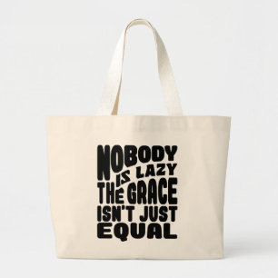 BOLSO DE TELA GIGANTE NADIE ES LAZOSO, LA GRACIA NO ES IGUAL.