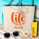 Bolso De Tela Gigante Naranja de vida de grupo<br><div class="desc">Haga una declaración o dé como un regalo divertido,  esta bolsa de tote de color natural incluye su nombre y "Vida de la piscina porque las playas son saladas" en letras naranjas de moda. COINCIDIENDO elementos de nuestra colección.</div>