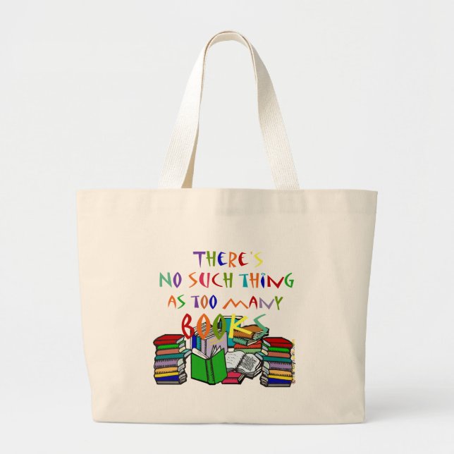 Bolso De Tela Gigante ¡No hay tal cosa como tantos libros! (Frente)