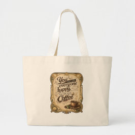 Bolso De Tela Gigante No Puedes Hacer Feliz a Todos - Café
