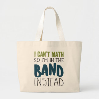 Bolso De Tela Gigante No puedo matemáticas, así que estoy en la banda