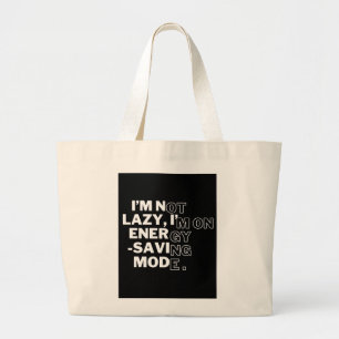 Bolso De Tela Gigante "No soy perezoso, estoy en modo de ahorro de energ