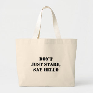 Bolso De Tela Gigante No te limites a mirar, saludar