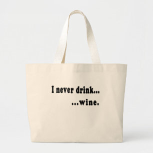 Bolso De Tela Gigante Nunca bebo… la camiseta o la cerveza genérica