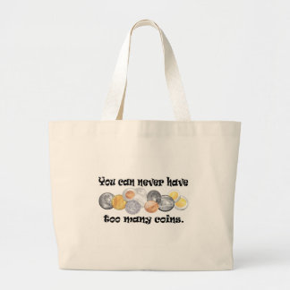 Bolso De Tela Gigante Nunca puedes tener demasiadas monedas Regalos.