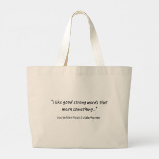 Bolso De Tela Gigante Palabras fuertes y café fuerte | Louisa May Alcott
