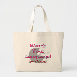 Bolso De Tela Gigante Patólogo de discurso "reloj su lengua "