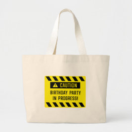 Bolso De Tela Gigante Precaución Partido de Cumpleaños En Curso Rótulo