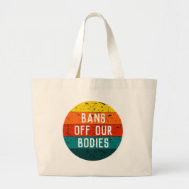 Bolso De Tela Gigante Prohibiciones Fuera de Nuestros Cuerpos