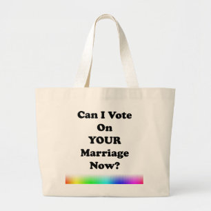 Bolso De Tela Gigante ¿Puedo Votar Por Tu Matrimonio Ahora?