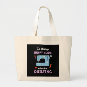 Bolso De Tela Gigante Quilter Es Siempre Hora Feliz Cuando Me Quiltero