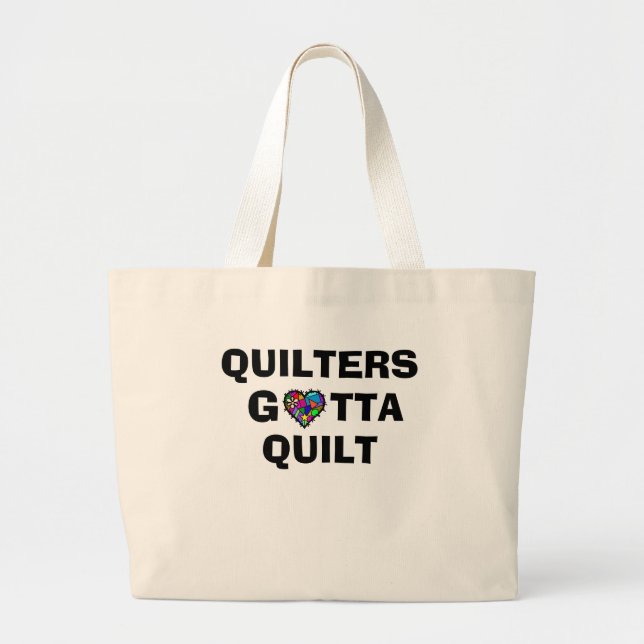 Bolso De Tela Gigante Quilters Gotta Quilt Tote Bag (Frente)