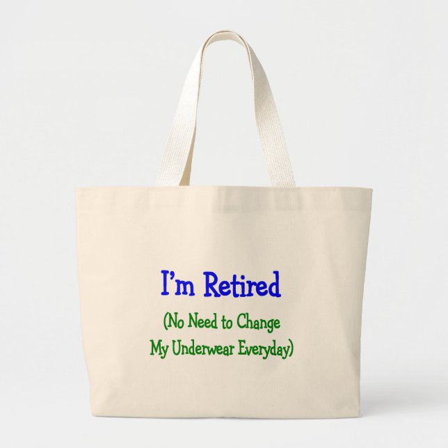 Bolso De Tela Gigante Regalos hilarantes del retiro "ninguna necesidad (Frente)