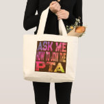 Bolso De Tela Gigante Retro Ask Me How To Join The PTA Parent Teacher<br><div class="desc">Retro Ask Me How To Join The PTA Parent Teacher Association Gift. Perfect gift for your dad,  mom,  papa,  men,  women,  friend and family members on Thanksgiving Day,  Christmas Day,  Mothers Day,  Fathers Day,  4th of July,  1776 Independent day,  Veterans Day,  Halloween Day,  Patrick's Day</div>
