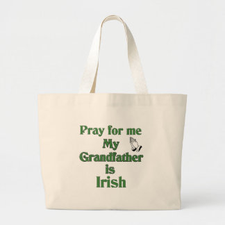 Bolso De Tela Gigante Ruegue para mí que mi abuelo es irlandés