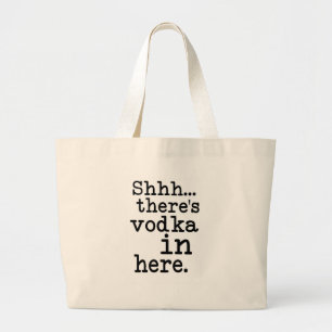 Bolso De Tela Gigante shh hay vodka adentro aquí