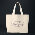 Bolso De Tela Gigante Siempre he sido una tipografía moderna y esencial<br><div class="desc">Siempre he sido diseño moderno de tipografía divertida. Permanecer en casa salva vidas, el distanciamiento social o el trabajador clave esencial. Diseño de tipografía gráfica moderna. Trae tu mensaje de una manera brillante, divertida y positiva con este regalo colorido. Ideal para enfermeras, médicas, farmacéuticos, obreros o cualquier otro trabajador clave...</div>