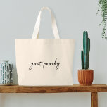 Bolso De Tela Gigante Sólo Peachy | Guión Minimalista moderno<br><div class="desc">Sencillo y elegante personalizado "sólo de chispa" cita el diseño del arte en la moderna tipografía escrita a mano en un estilo de diseño minimalista!</div>