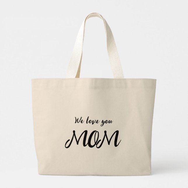 Bolso De Tela Gigante Te queremos mamá l Cute moderna caligrafía (Reverso)