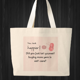 Bolso De Tela Gigante ¡Te ves más feliz! Comprando más yarn Tote Bag