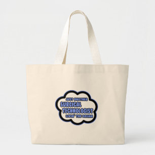 Bolso De Tela Gigante Tecnólogo quirúrgico .. Viviendo el sueño