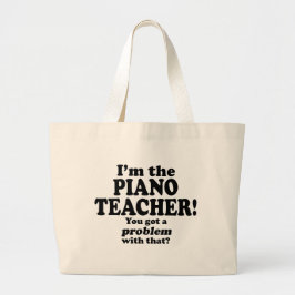 Bolso De Tela Gigante Tengo Un Problema Con Eso, Profesor De Piano